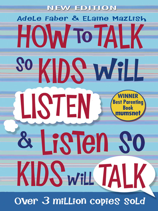 Title details for How to Talk So Kids Will Listen and Listen So Kids Will Talk by Adele Faber - Available